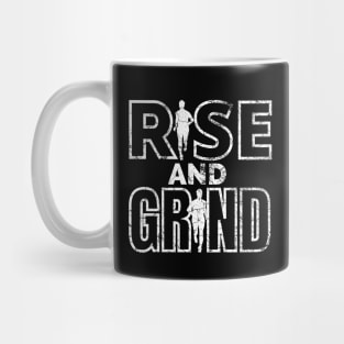 Rise and Grind Mug